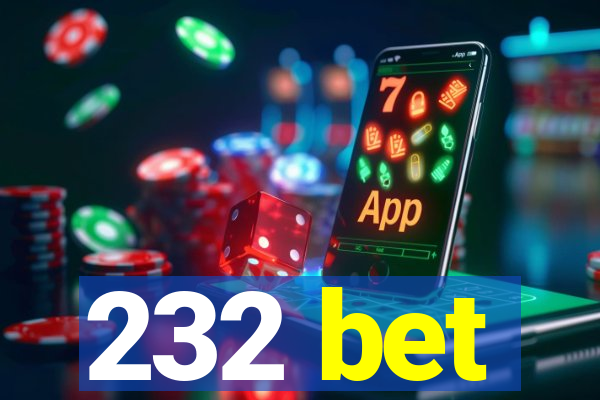 232 bet